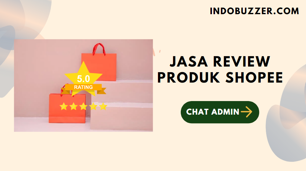 Keuntungan Jasa Review Produk Shopee: Tolak Ukur Pembeli