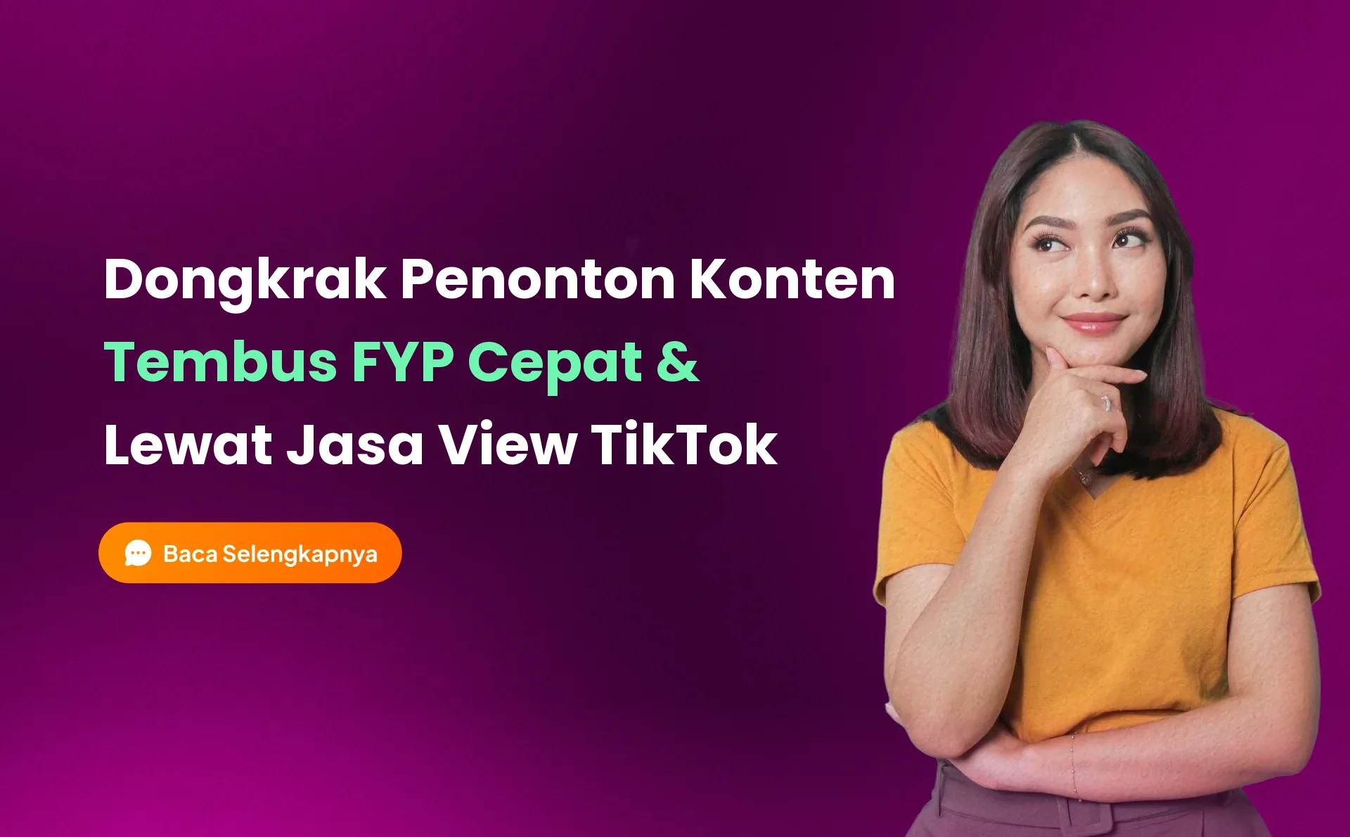 Dongkrak Penonton Konten, Tembus FYP Cepat lewat Jasa View TikTok