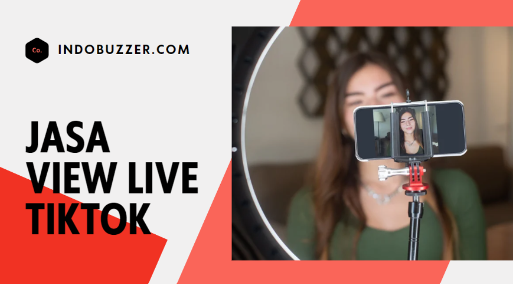 Live Tiktok Jualan Sepi? Pakai Jasa View Live Tiktok Buzzer Saja
