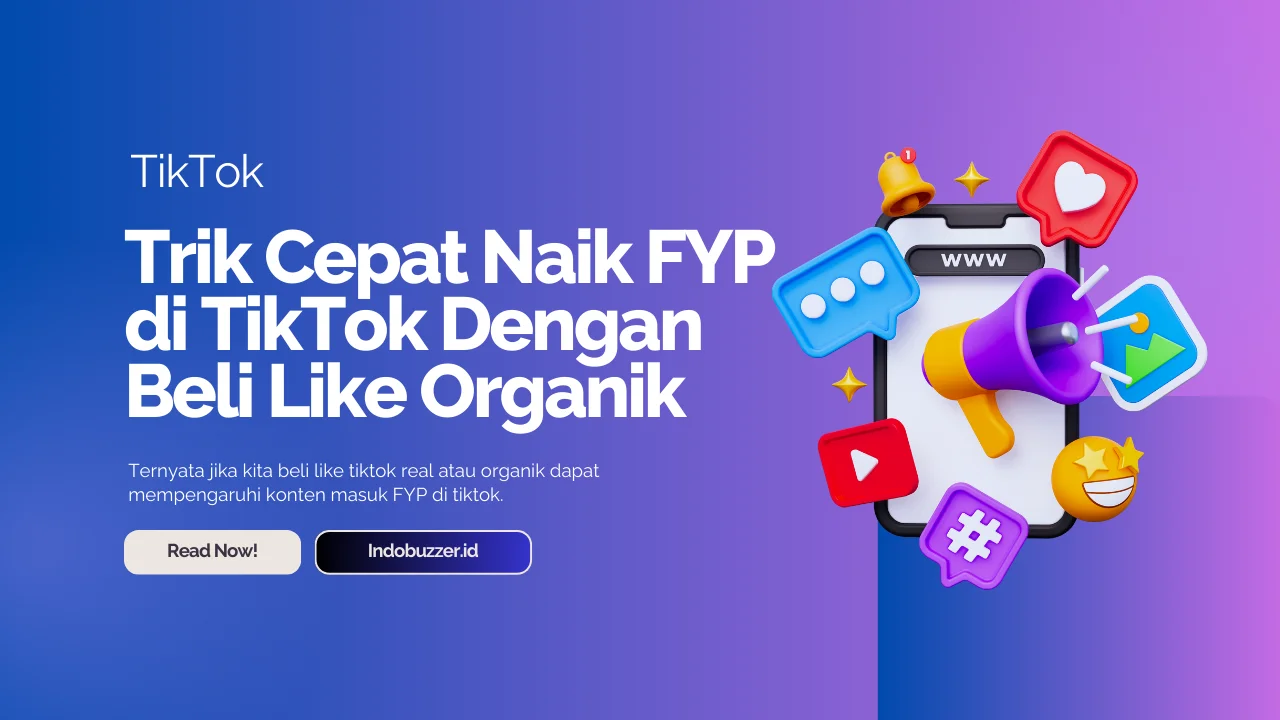 Kenali Jasa Like Tiktok Buzzer, Cara Kerja dan Manfaatnya