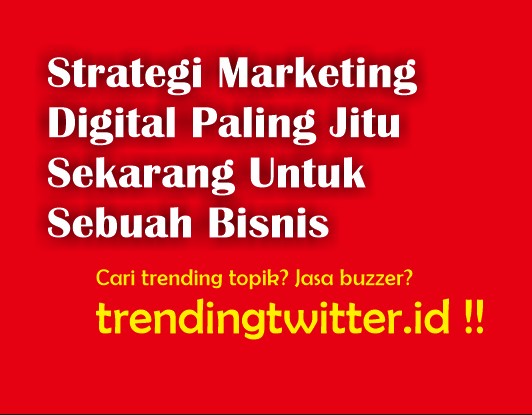 strategi marketing digital paling jitu sekarang